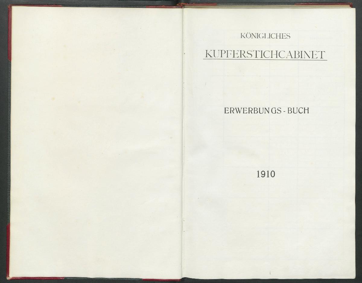 Königliches Kupferstichcabinet Erwerbungs- Buch 1910