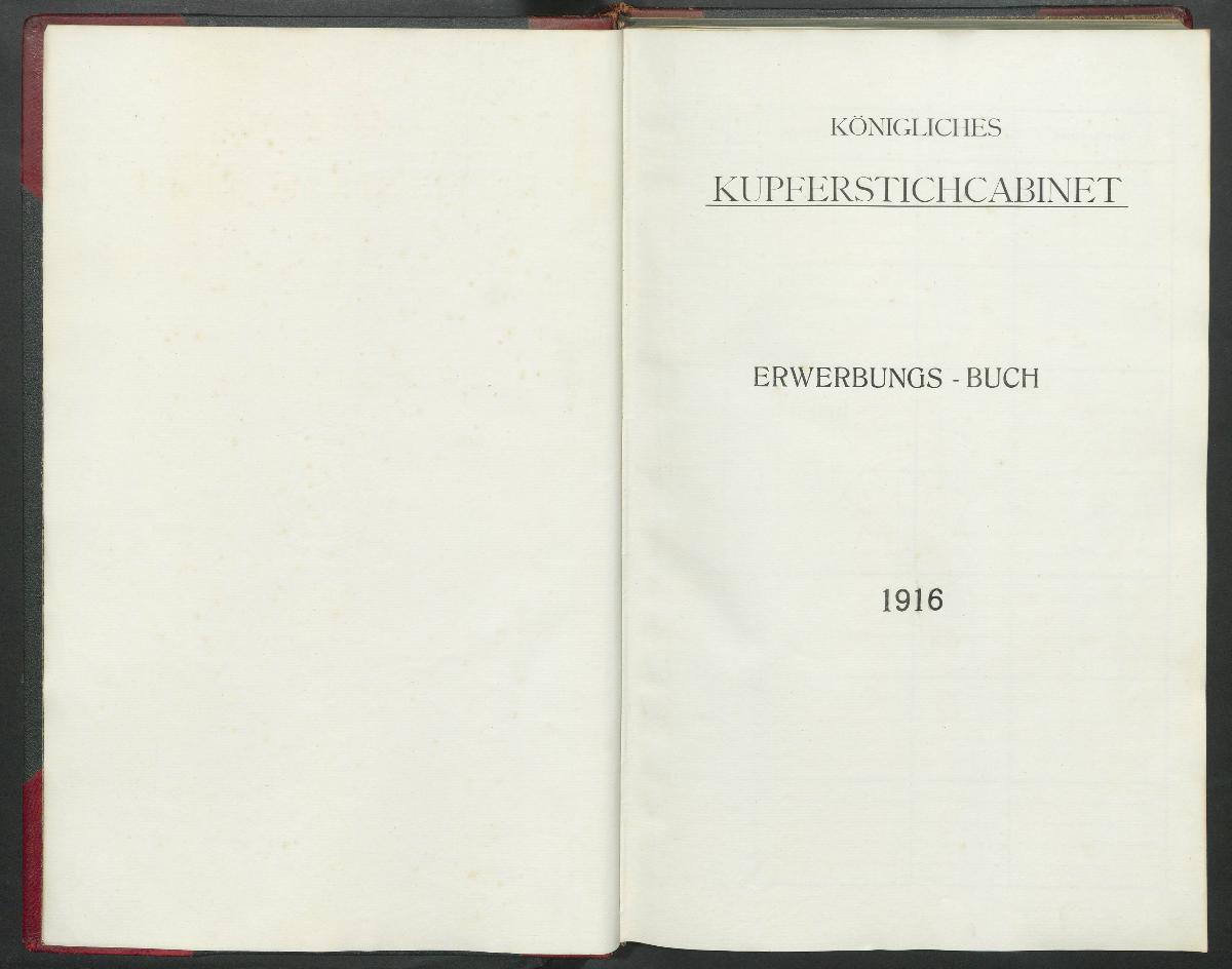 Königliches Kupferstichcabinet Erwerbungs- Buch 1916