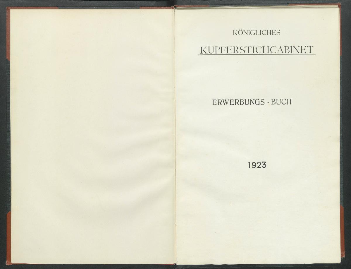 Königliches Kupferstichcabinet Erwerbungs- Buch 1923