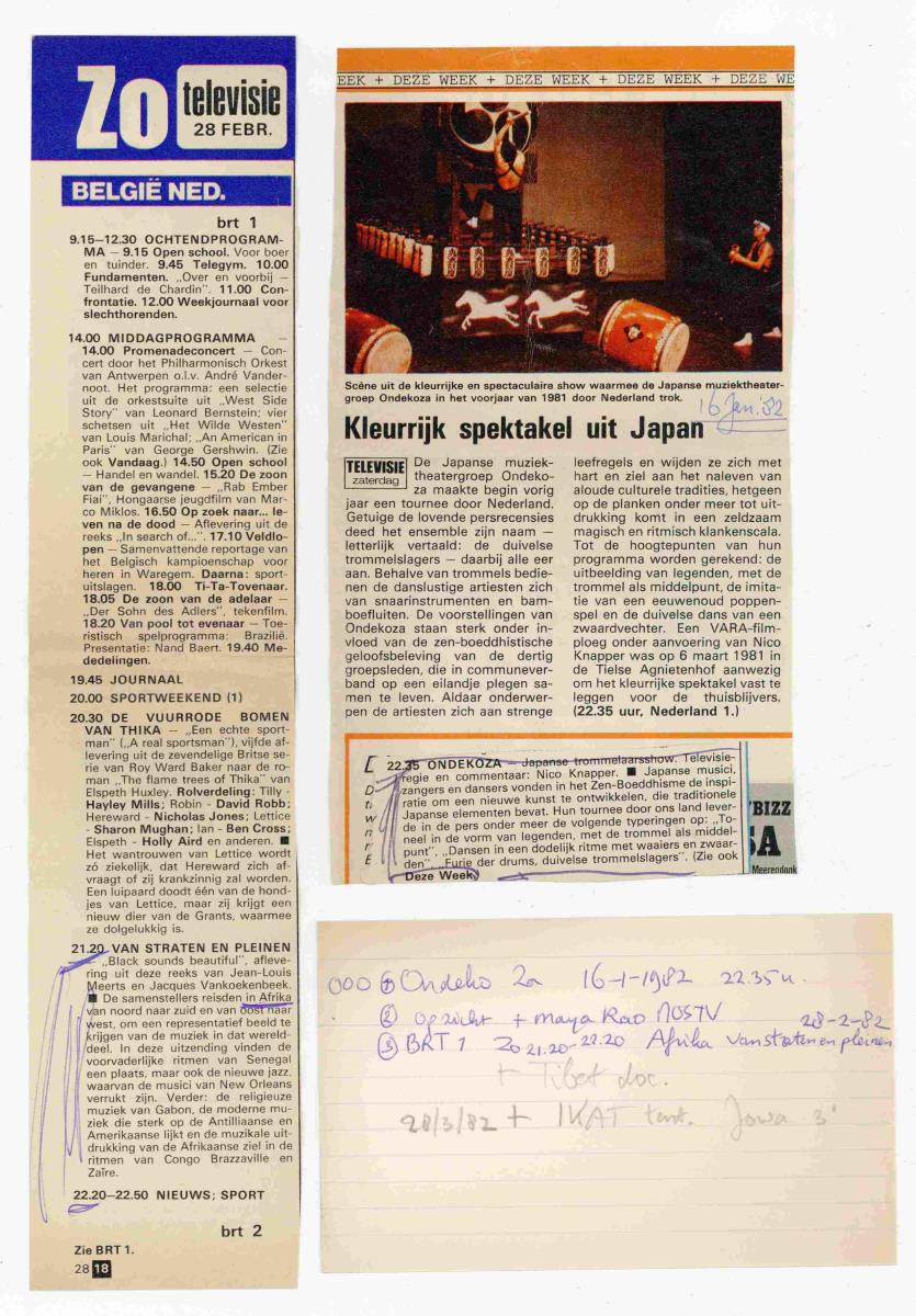 Television programs: Ondekoza, Maya Rao, Afrika van Straten en Pleinen, Tibet documentary
