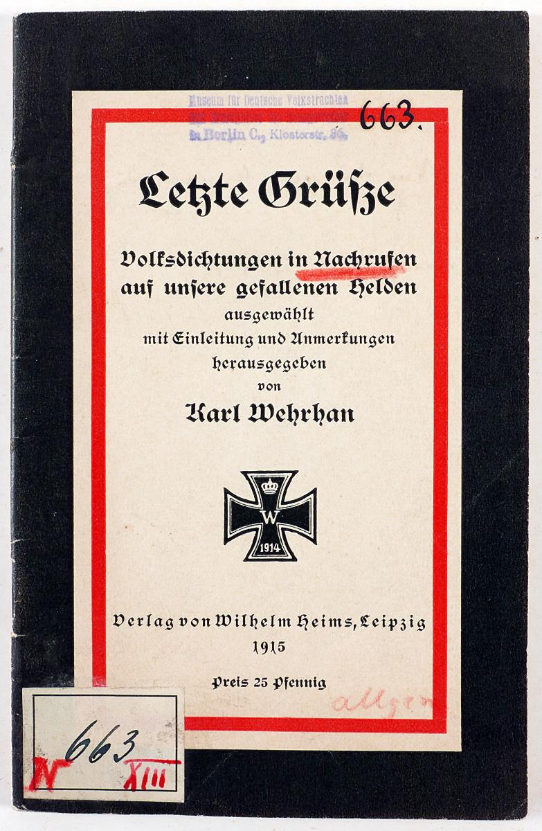 Letzte Grüße. Volksdichtungen in Nachrufen auf unsere gefallene Helden.