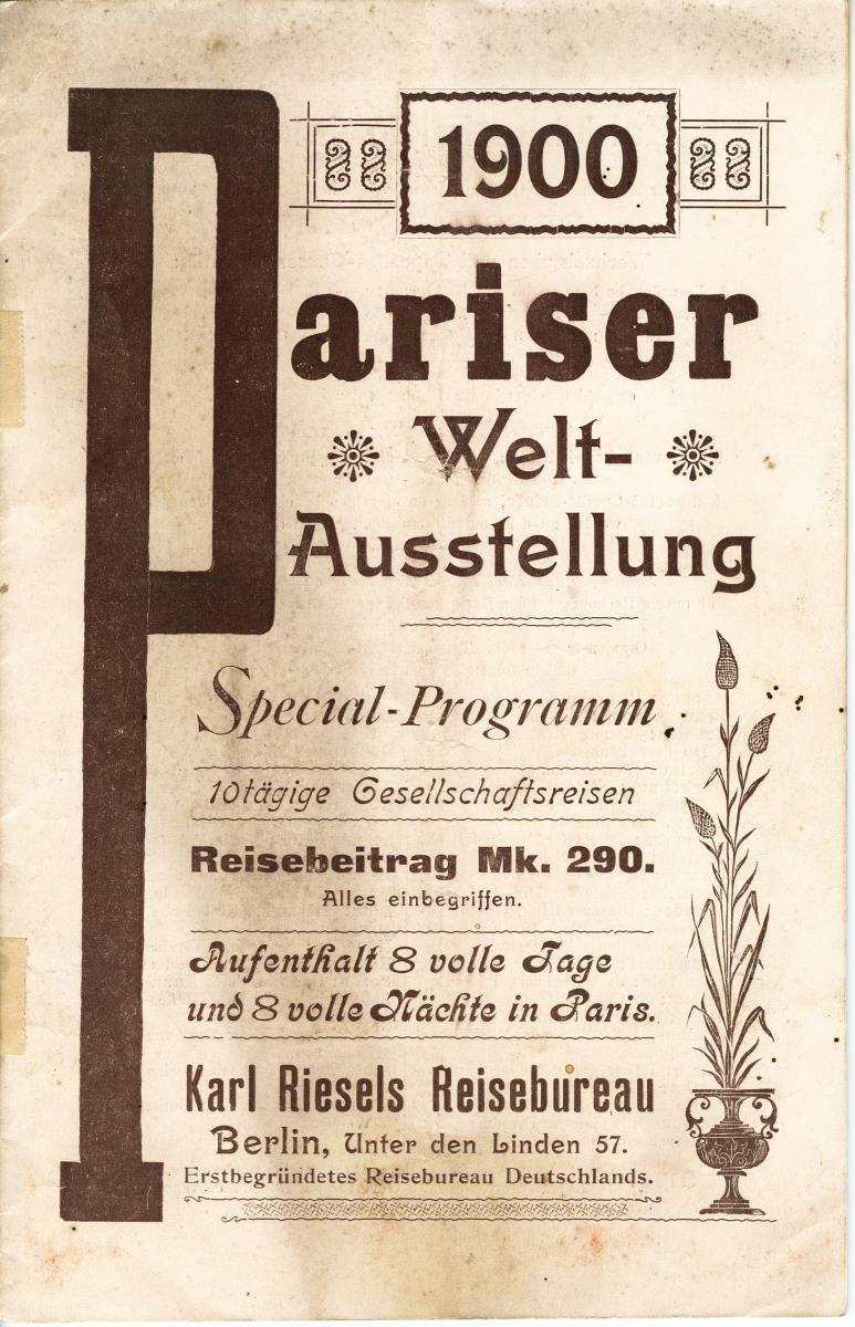 Pariser Weltausstellung. Special-Prgramm 1900. 10tägige Gesellschaftsreisen.