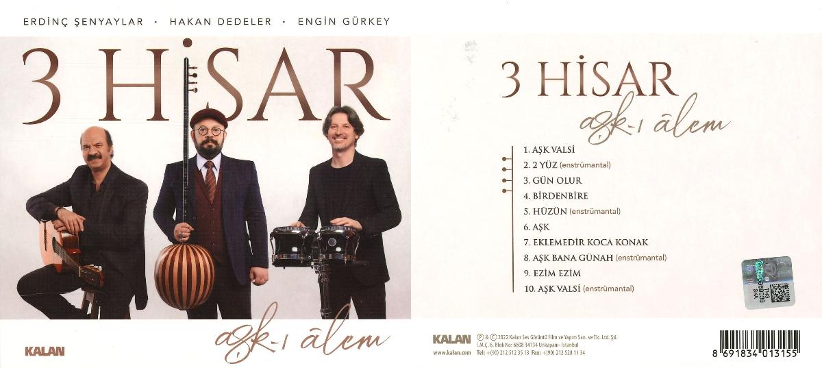 Erdinç Şenyalar - Hakan Dedeler - Engin Gürkey. 3 Hisar: aşk-ı âlem