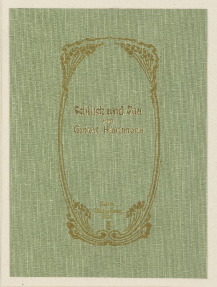 Einbanddecke zu Gerhart Hauptmann, Schluck und Jau