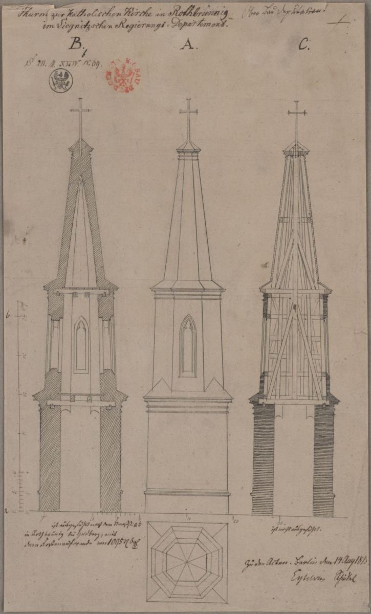 Rothbrünnig bei Goldberg (Schlesien). Entwurf zum Turmhelm der katholischen Kirche. Grundriss, Aufriss und Querschnitt