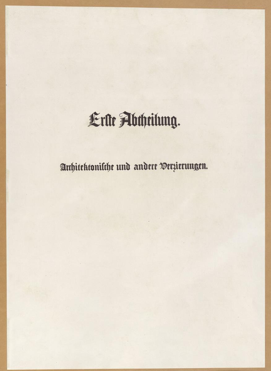 Vorbilder für Fabrikanten und Handwerker. Teil 2, Zwischentitel: Erste Abtheilung./ Architektonische und andere Verzierungen.