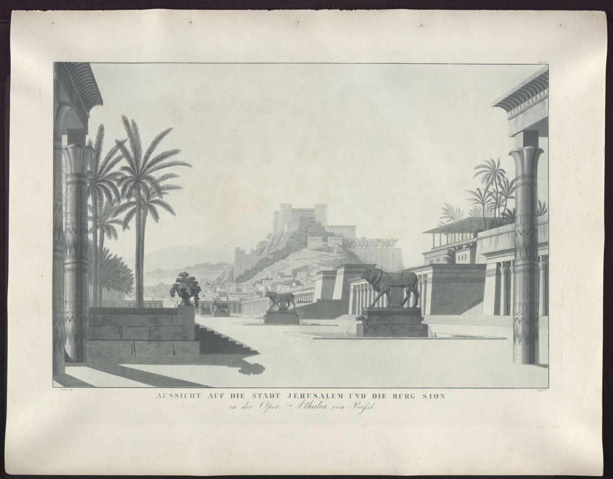 Athalia. Oper von Johann Nepomuk von Poissl. Entwurf zur 1. Dekoration. Ansicht von Jerusalem und der Burg Zion