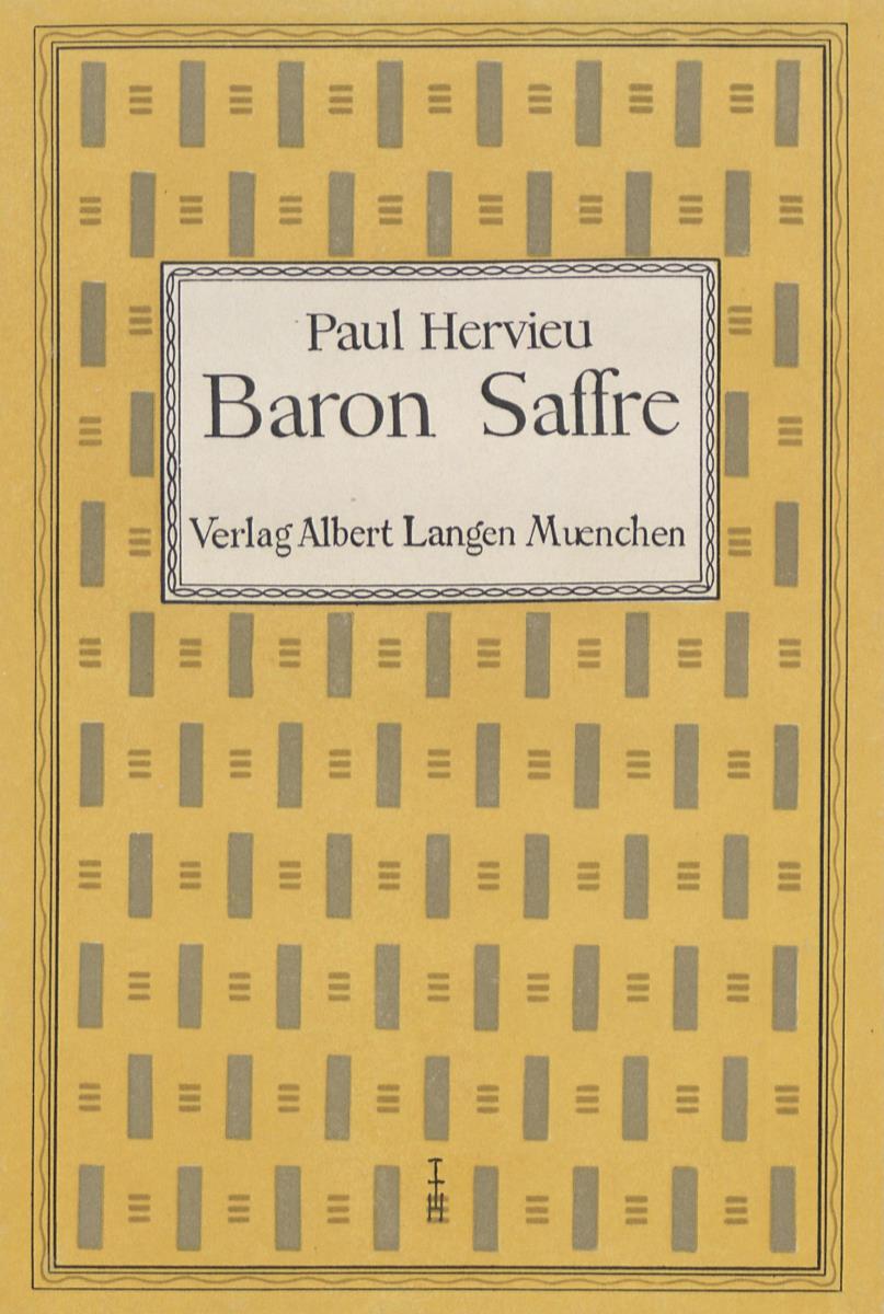 Buchumschlag Paul Hervieu, Baron Saffre
