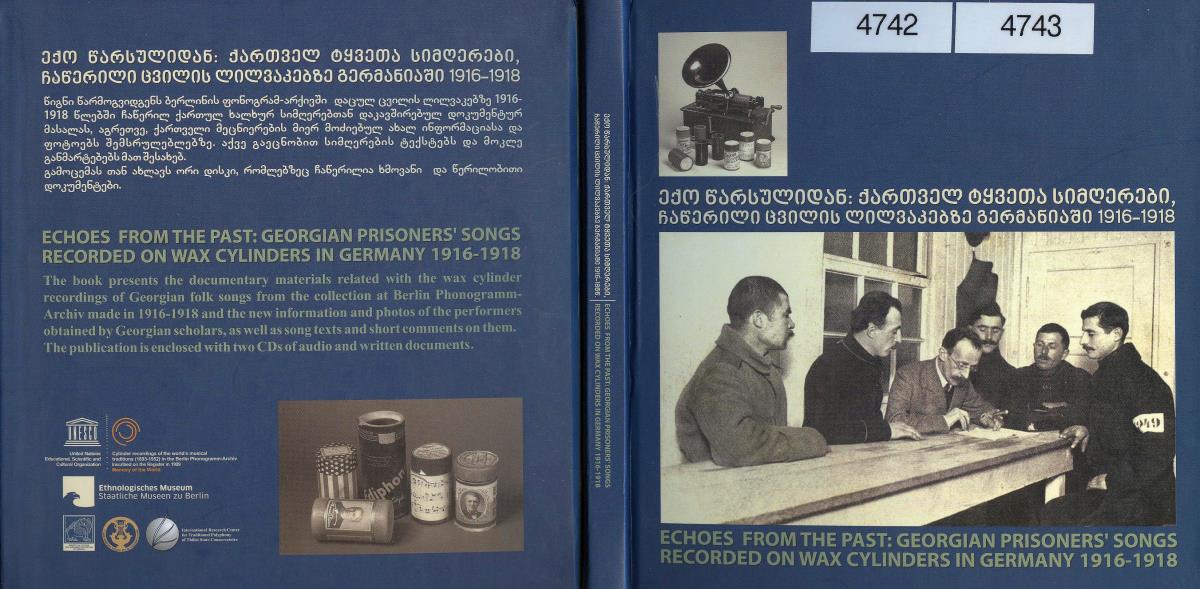 Georgian Prisoners' Songs Recorded on Wax Cylinders in Germany 1916 - 1918. CD I Written Documents.