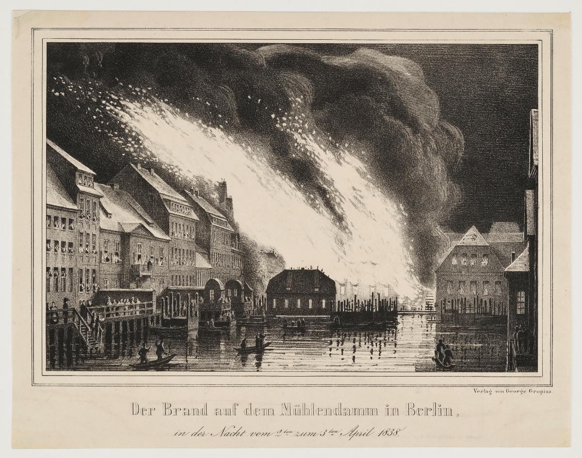 Der Brand auf dem Mühlendamm in Berlin in der Nacht vom 2ten zum 3ten April 1838