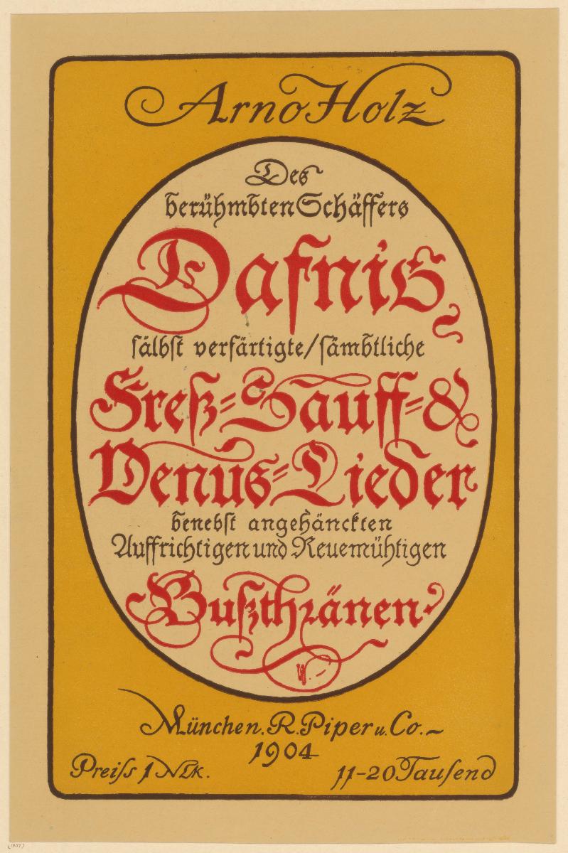 Arno Holz. Dafnis' Stress-, Sauf- und Venus-Lieder, inkl. Bußtränen