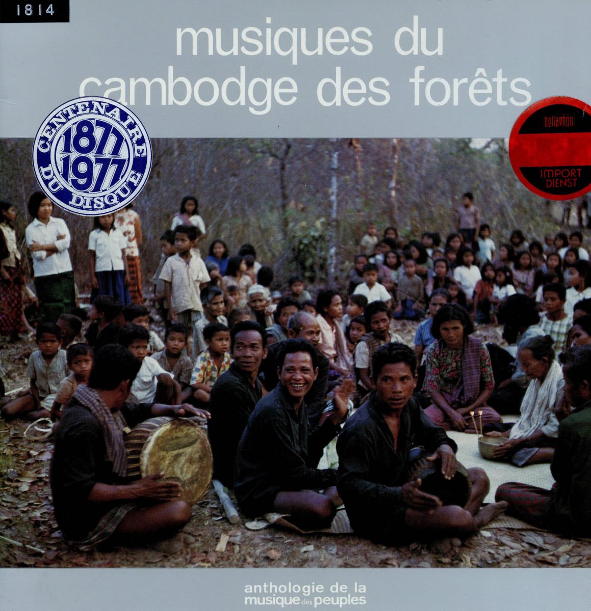 anthologie de la musique des peuples - Musiques du Cambodge des forêts