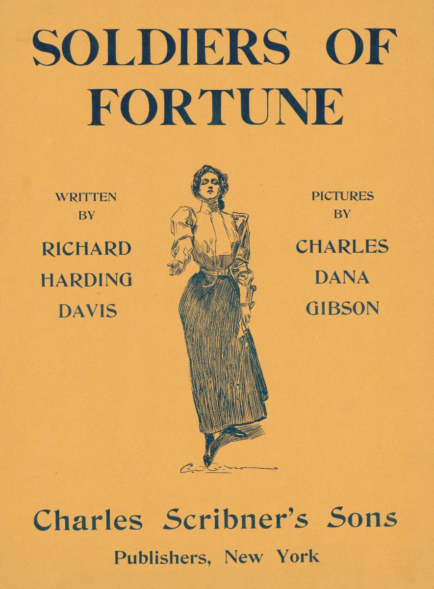 Soldiers of Fortune written by Richard Harding Davis. Charles Scribner's Son's