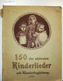 150 der schönsten Kinderlieder mit Klavierbegleitung.