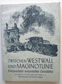 Zwischen Westwall und Maginotlinie – Kriegszerstörte westmärkische Grenzdörfer.