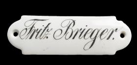 Namensschild "Fritz Brieger."