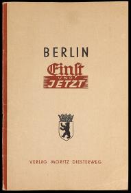 Berlin Einst und Jetzt.