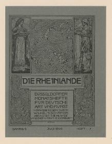 Die Rheinlande. Düsseldorfer Monatshefte für deutsche Art und Kunst (Jahrg. 5 Juli 1905 Heft 7)