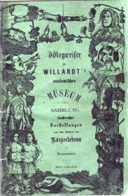 Wegweiser für Willardt's anatomisches Museum der größten Sammlung künstlerischer Darstellungen aus dem Gebiete des Körperlebens der Menschen.