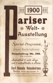 Pariser Weltausstellung. Special-Prgramm 1900. 10tägige Gesellschaftsreisen.