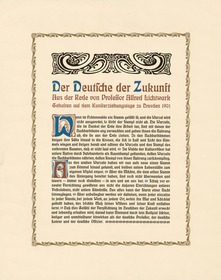 Der Deutsche der Zukunft Aus der Rede von Professor Alfred Lichtwark gehalten auf dem Kunsterziehungstage zu Dresden 1901