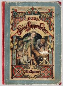 Der kleine Papparbeiter. Anleitung zur Fertigung aller Art Papparbeit, Aufziehen von Karten und Plänen, Herstellung von Kästchen, Futteralen u.s.f.