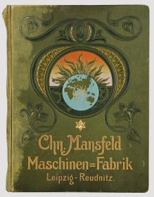 Chn. Mansfeld Maschinenfabrik & Eisengiesserei. Specialität: Maschinen für die gesamte Papier-Industrie und verwandte Geschäftszweige. Leipzig-Reudnitz, Mühl-Str.15