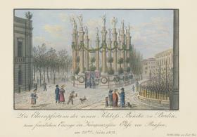 Die Ehrenpforte an der neuen Schlossbrücke beim feierlichen Einzug der Kronprinzessin Elise von Preußen am 28.11.1823
