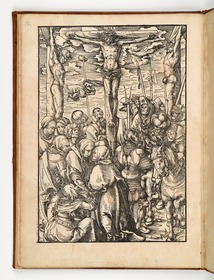 Kreuzigung, aus: "Der Passion unsers herren Ihesu Christi mit vil schonen Betrachtungen," o. O. o. J.